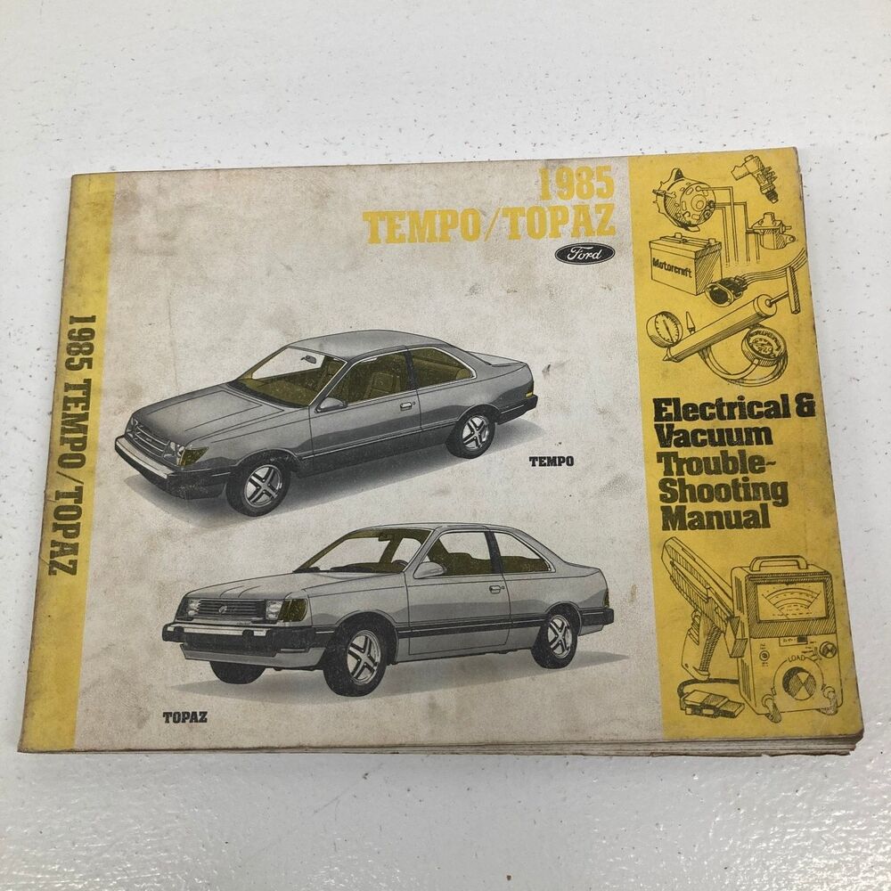Ford Tempo Topaz Electrical Vacuum Trouble-Shooting Manual 1985